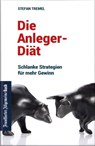 Die Anleger-Diät: Schlanke Strategien für mehr Gewinn - Stefan Tremel - 9783962510466