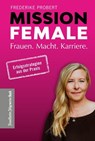 Mission Female - Frederike Probert - 9783962510893