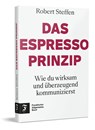 Das Espresso-Prinzip - Robert Steffen - 9783962512347