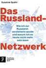 Das Russland-Netzwerk - Susanne Spahn - 9783962512576