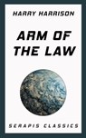 Arm of the Law - Harry Harrison ; Stanley Weinbaum ; Mack Reynolds ; John Macdonald - 9783962554767