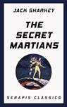 The Secret Martians - Jack Sharkey - 9783962555399