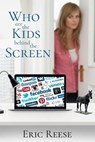 Who are the Kids Behind the Screen - Eric Reese - 9783962558888