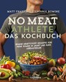 No Meat Athlete - Das Kochbuch - Matt Frazier ; Stepfanie Romine - 9783962570002