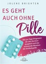 Es geht auch ohne Pille - Jolene Brighten - 9783962571849
