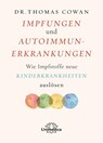 Impfungen und Autoimmunerkrankungen - Thomas Cowan - 9783962572112