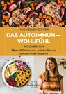 Das Autoimmun-Wohlfühl-Kochbuch - Michelle Hoover - 9783962572457