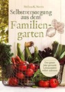 Selbstversorgung aus dem Familiengarten - Melissa K. Norris - 9783962572792