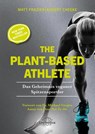 The Plant-Based Athlete - Matt Frazier ; Robert Cheeke - 9783962573294