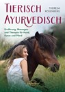 Tierisch Ayurvedisch - Theresa Rosenberg - 9783962573522