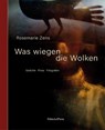 Was wiegen die Wolken - Rosemarie Zens - 9783962581688