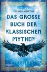Das große Buch der klassischen Mythen - Edith Hamilton - 9783962691455