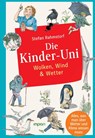 Die Kinder-Uni: Wolken, Wind & Wetter - Stefan Rahmstorf - 9783962691615