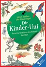 Die Kinder-Uni: Forscher erklären die Rätsel der Welt - Taschenbuchausgabe - Ulrich Janßen ; Ulla Steuernagel - 9783962691646