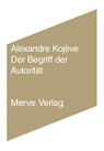 Der Begriff der Autorität - Alexandre Kojève - 9783962730284