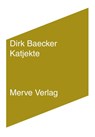 Katjekte - Dirk Baecker - 9783962730604