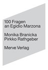 100 Fragen an Egidio Marzona - Monika Branicka ; Pirkko Rathgeber ; Ryan Eyers - 9783962730901