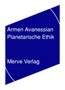 Planetarische Ethik - Armen Avanessian - 9783962730956