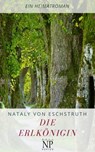 Die Erlkönigin - Nataly von Eschstruth - 9783962810771