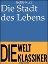Die Stadt des Lebens - Isolde Kurz - 9783962812157