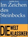 Im Zeichen des Steinbocks - Isolde Kurz - 9783962812300