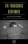 Ein tragisches Geheimnis - Julian Hawthorne - 9783962813956