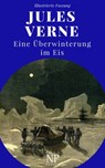 Eine Überwinterung im Eis - Jules Verne ; Jürgen Schulze - 9783962814748