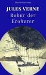 Robur der Eroberer - Jules Verne ; Jürgen Schulze - 9783962814830