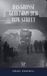 Das große Geheimnis der Bow Street - Israel Zangwill ; Jürgen Schulze - 9783962814892