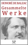 Honoré de Balzac – Gesammelte Werke - Honoré de Balzac - 9783962815226