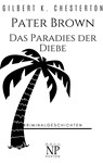 Pater Brown ¿ Das Paradies der Diebe - Gilbert K. Chesterton - 9783962816087