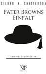 Pater Browns Einfalt - CHESTERTON,  Gilbert K. - 9783962816100