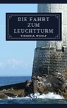 Die Fahrt zum Leuchtturm - Virginia Woolf - 9783962816919