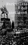 Marktplatz der Sensationen - Egon Erwin Kisch - 9783962817121