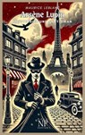 Arsène Lupin, Meisterdieb und Gentleman - Maurice Leblanc - 9783962819279