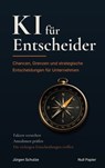 KI für Entscheider - Jürgen Schulze - 9783962819514