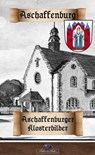 Aschaffenburger Klosterbilder -  - 9783962860189