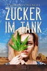 Zucker im Tank - Andreas Zwengel - 9783962860226