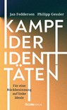Kampf der Identitäten - Jan Feddersen ; Philipp Gessler - 9783962891244