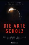 Die Akte Scholz - Oliver Schröm ; Oliver Hollenstein - 9783962891770