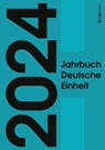 Jahrbuch Deutsche Einheit 2024 - Marcus Böick ; Constantin Goschler ; Ralph Jessen - 9783962892203