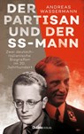 Der Partisan und der SS-Mann - Andreas Wassermann - 9783962892227