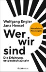 Wer wir sind - Wolfgang Engler ; Jana Hensel - 9783962892272