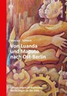 Von Luanda und Maputo nach Ost-Berlin - Marcia C. Schenck - 9783962892319