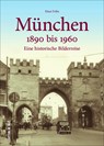 München 1890 bis 1960 - Klaus Fröba - 9783963031304