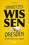 Unnützes Wissen Dresden - Una Giesecke - 9783963031885