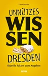 Unnützes Wissen Dresden. - Una Giesecke - 9783963032028