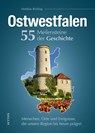 Ostwestfalen. 55 Meilensteine der Geschichte - Matthias Rickling - 9783963032202