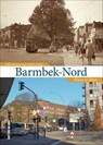 Barmbek-Nord - Silke Rückner ; Katja Krumm - 9783963032295