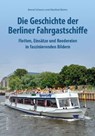 Berliner Fahrgastschiffe - Bernd Schwarz ; Manfred Bluhm - 9783963034657